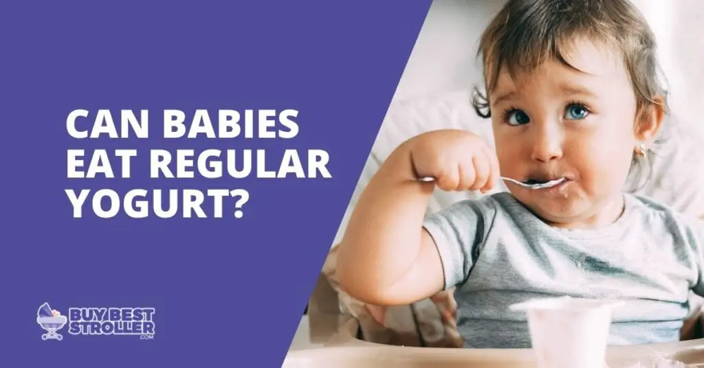 Can Babies Eat Regular Yogurt