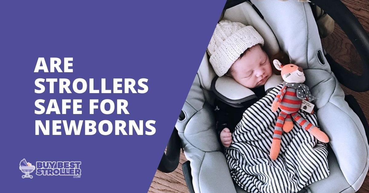 are strollers safe for newborns