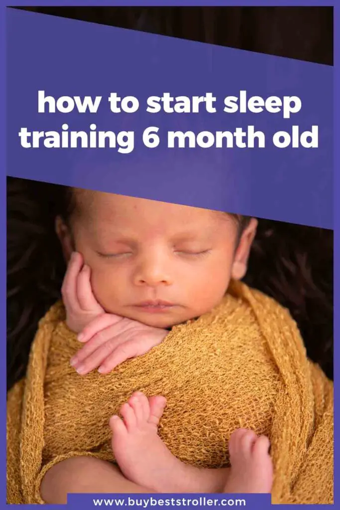 how to start sleep training 6 month old