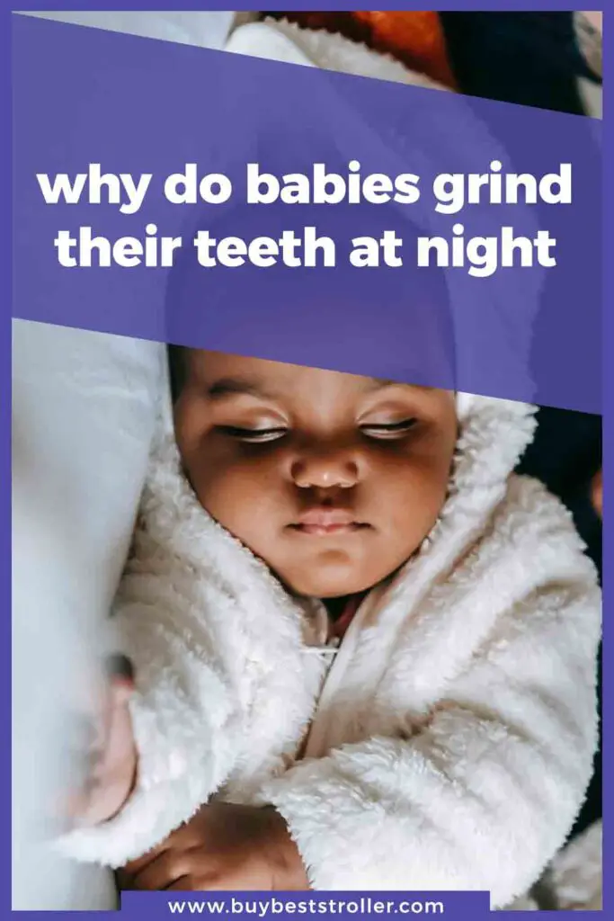 why-do-babies-grind-their-teeth-at-night