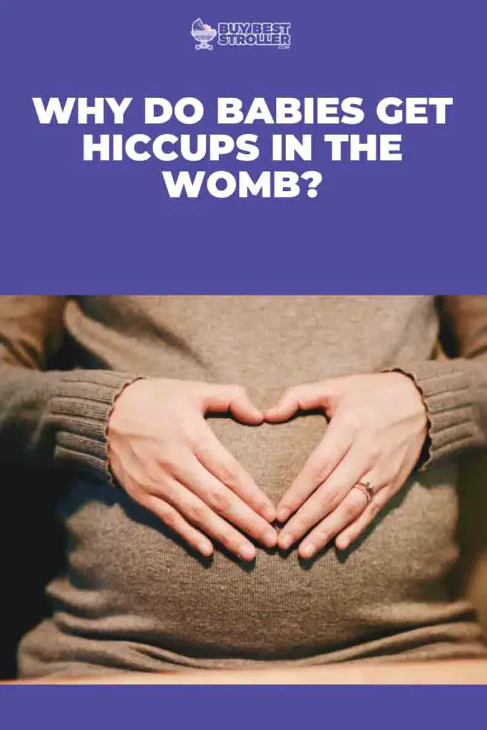Why Do Babies Get Hiccups In The Womb