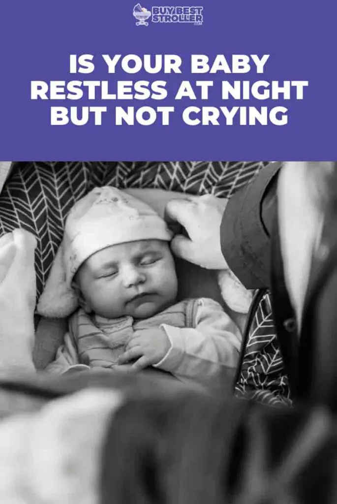 Is Your Baby Restless At Night But Not Crying