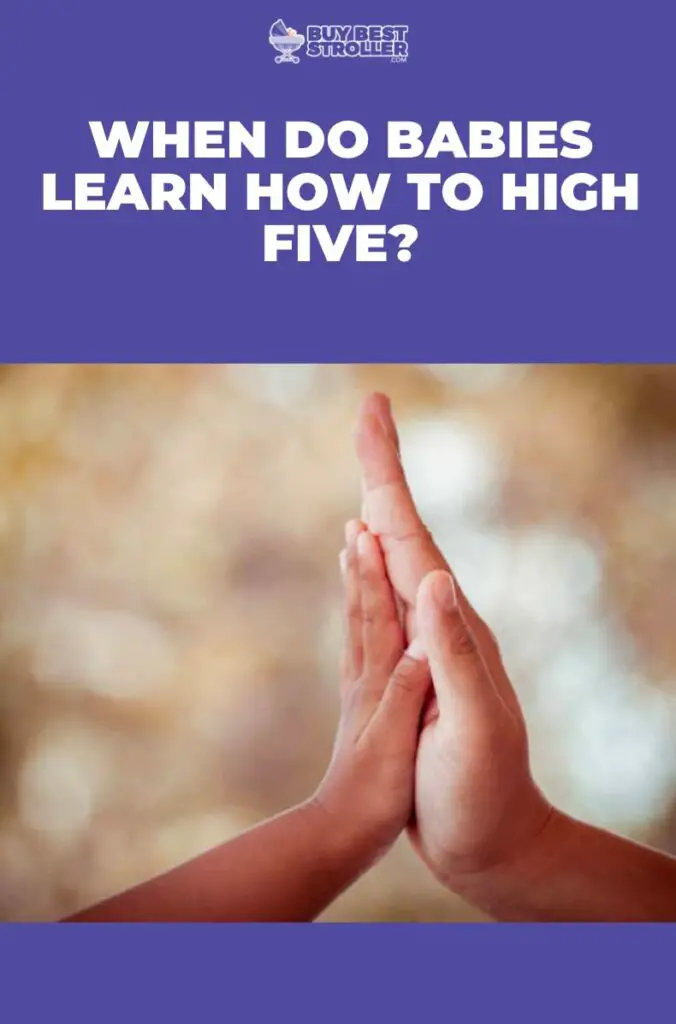When Do Babies Learn How To High Five