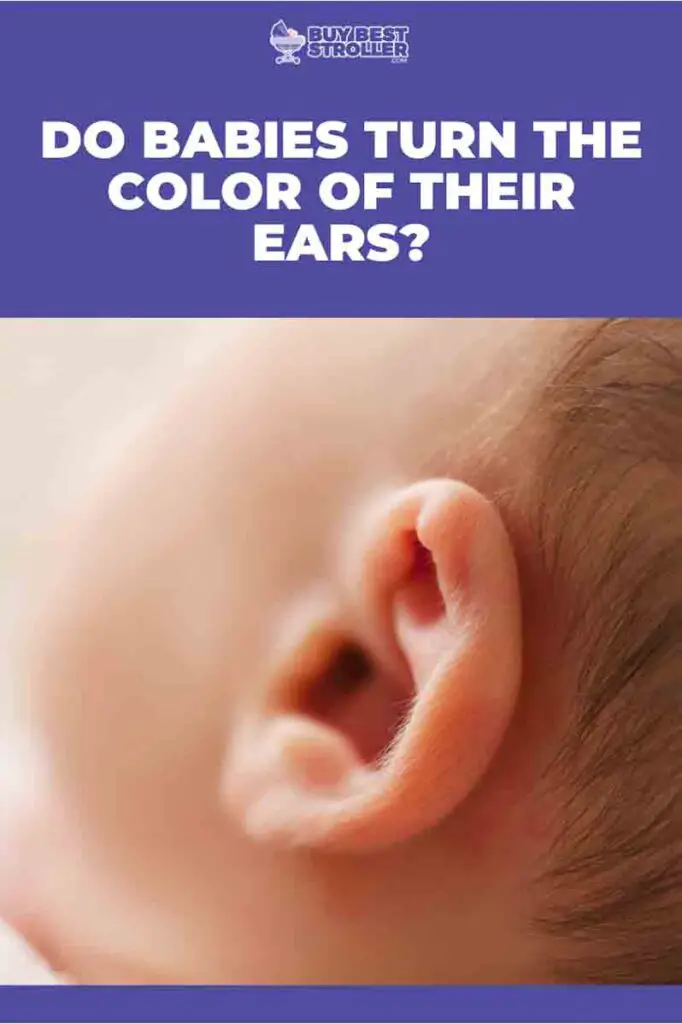 do babies turn the color of their ears
